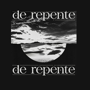 DE REPENTE