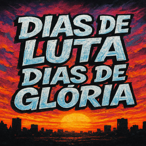 Dias de Luta Dias de Glória