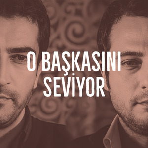 O Başkasını Seviyor