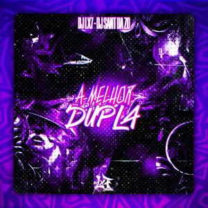 A Melhor Dupla (feat. DJ Sant Da Zo)