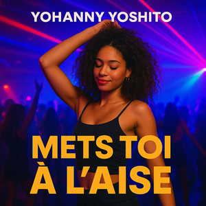 Mets toi à l'aise