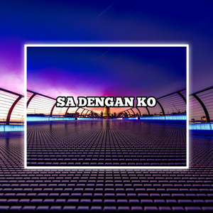 Sa Dengan Ko