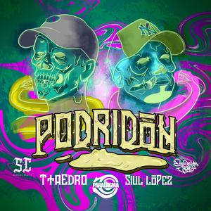 Podridōn (feat. Siul Lopez)
