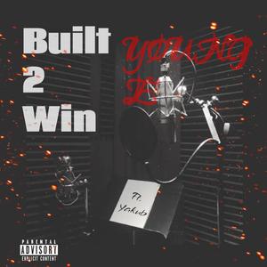 Built 2 win (feat. Yakub)