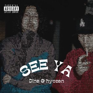SEE YA (feat. Hyozan)