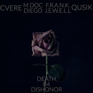 Death B4 Dishonor (feat. Cvere & M Doc Diego)