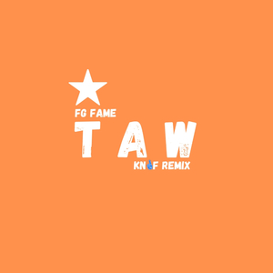 TAW (feat. FG Fame)