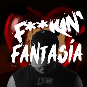 F**Kin' Fantasía