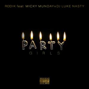 Party Girls (feat. DJ Luke Nasty & Micky Munday)