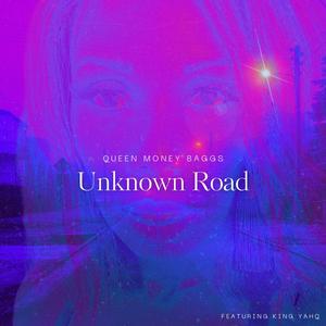 Unknown Road (feat. King YahQ)