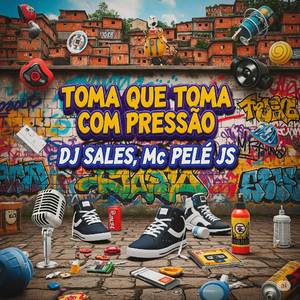Toma que Toma Com Pressão