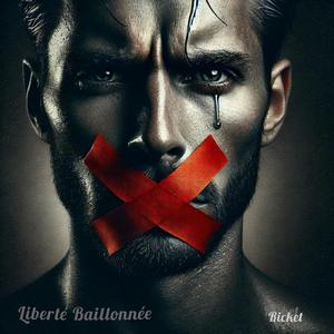 Liberté baillonnée