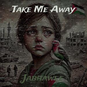 Take me Away (Fly to Palestine)