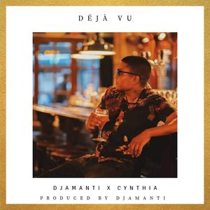 Déjà Vu (feat. Cynthia)