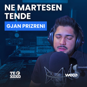 Ne martesen tende (TE XOXO Podcast)