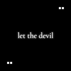 let the devil