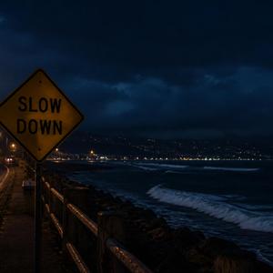 Slow Down