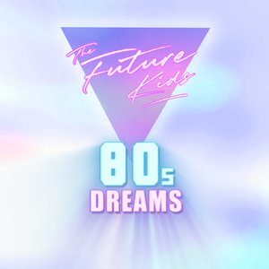80s Dreams