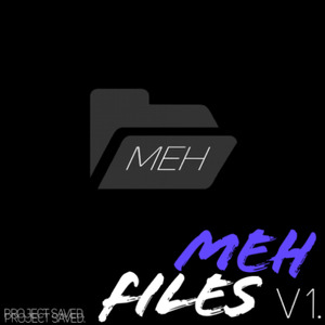 Meh Files (intro)
