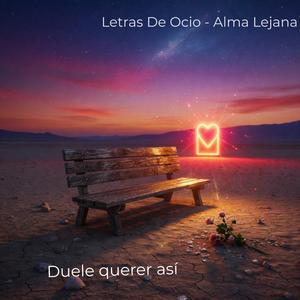 Duele querer así