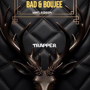 Trapper (Bad & Boujee)