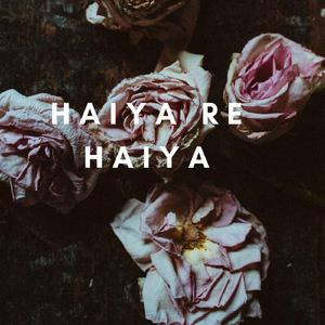 Haiya Re Haiya