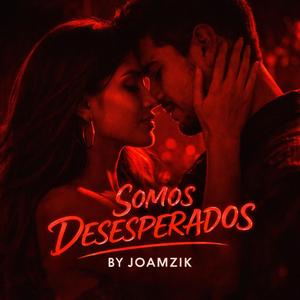 SOMOS DESESPERADOS