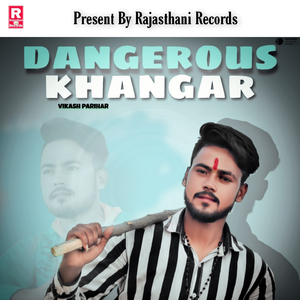 Dangerous Khangar