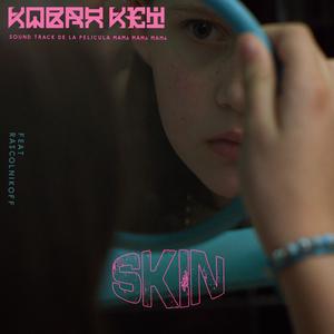 Skin (feat. Rascolnikoff)