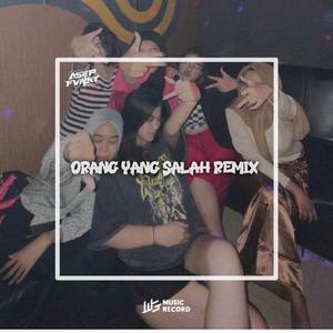 DJ Orang Yang Salah Bootleg