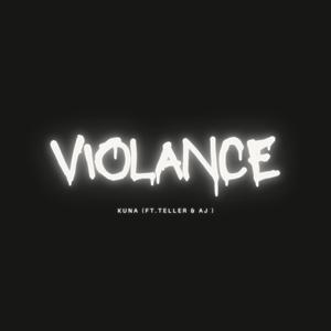 Violance (feat. Kuna & AJ)