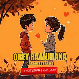 Orey raanjhana (2024 Remastered)