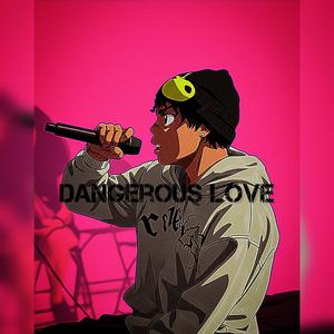 Dangerous Love