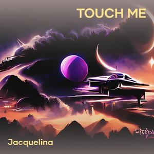Touch Me
