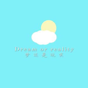 Dream or reality