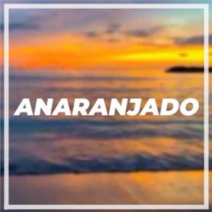 Anaranjado (Remix)