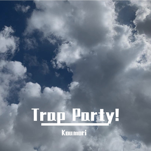 Trap Party!