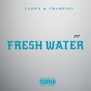 FRESH WATER (feat. Laow'X)