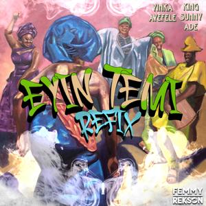 Eyin Temi (Femmy Rekson Edit)