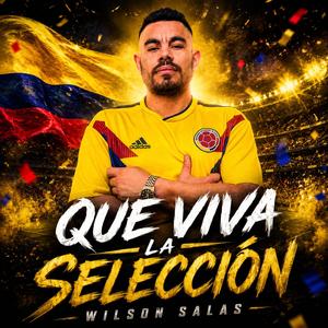 Que Viva La selección