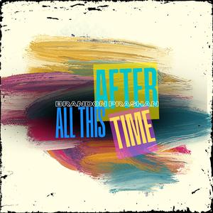 AFTER ALL THIS TIME
