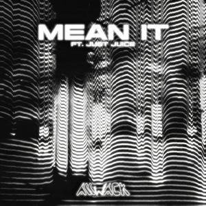 Mean It (feat. Just Juice)