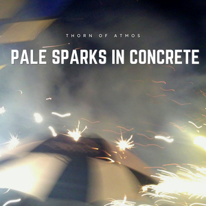Pale Sparks in Concrete