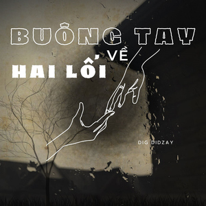 Buông Tay Về Hai Lối