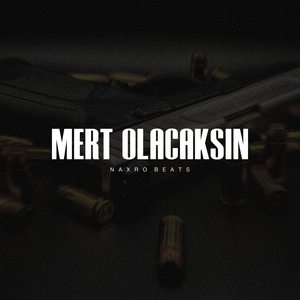 Mert Olacaksin