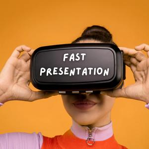 Fast Presentation