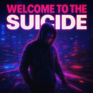 Welcome to the Suicide