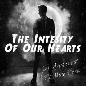 The Intensity Of Our Hearts (Original Mix)