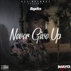 MayoNice - Never Give Up