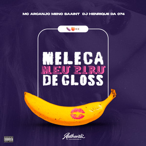Meleca Meu Piru de Gloss